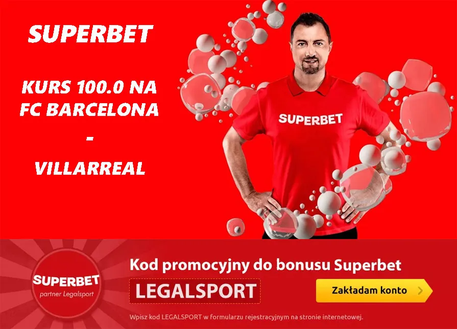 Kurs Na Barcelona Villarreal Wysokie Kursy W Promocji Superbet