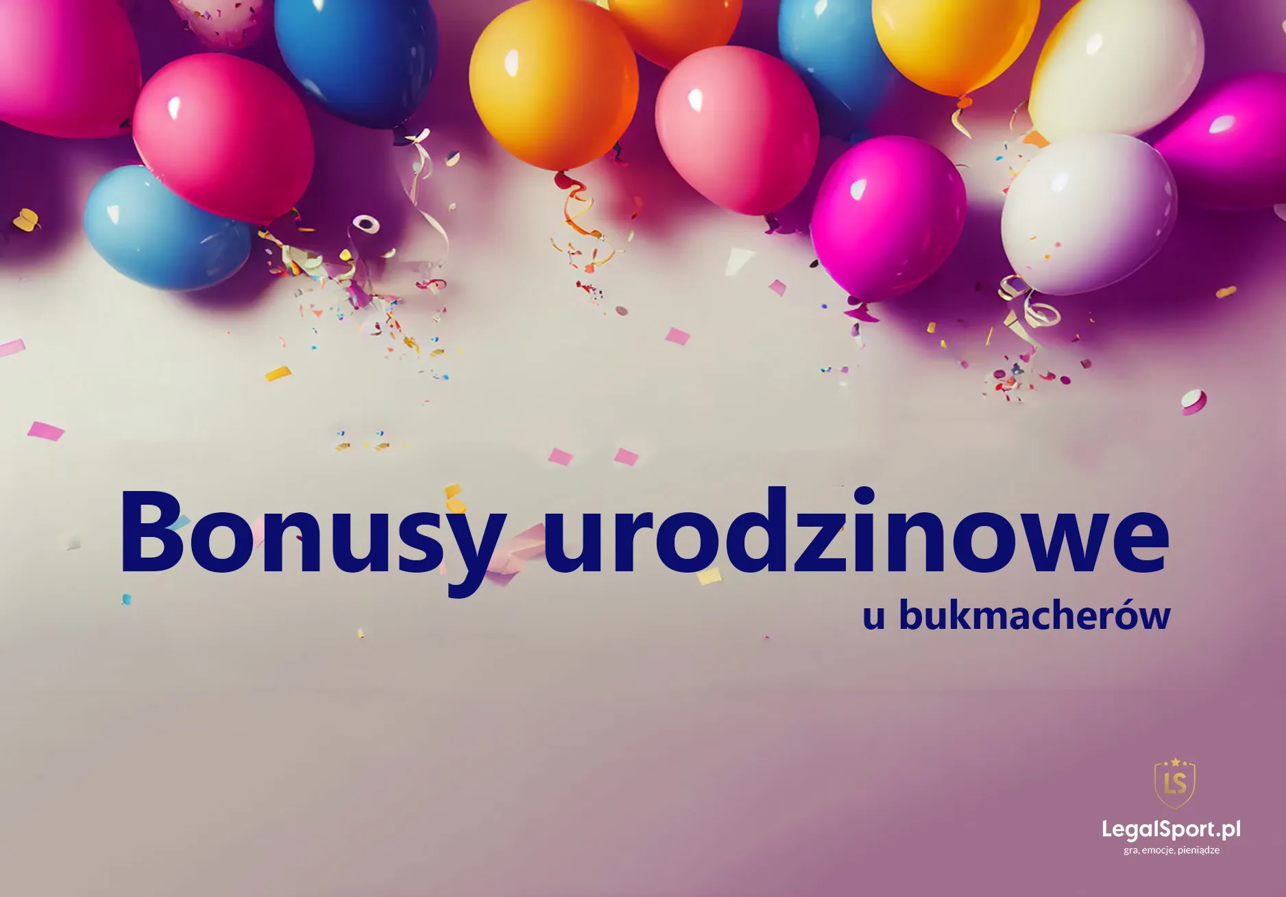 Urodzinowe bonusy bukmacherskie