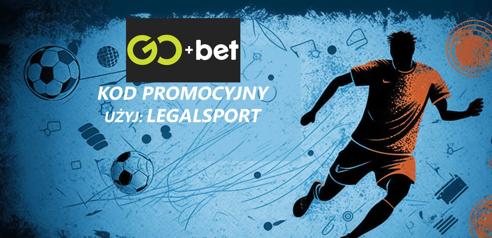 Go+Bet kod promocyjny do bukmachera