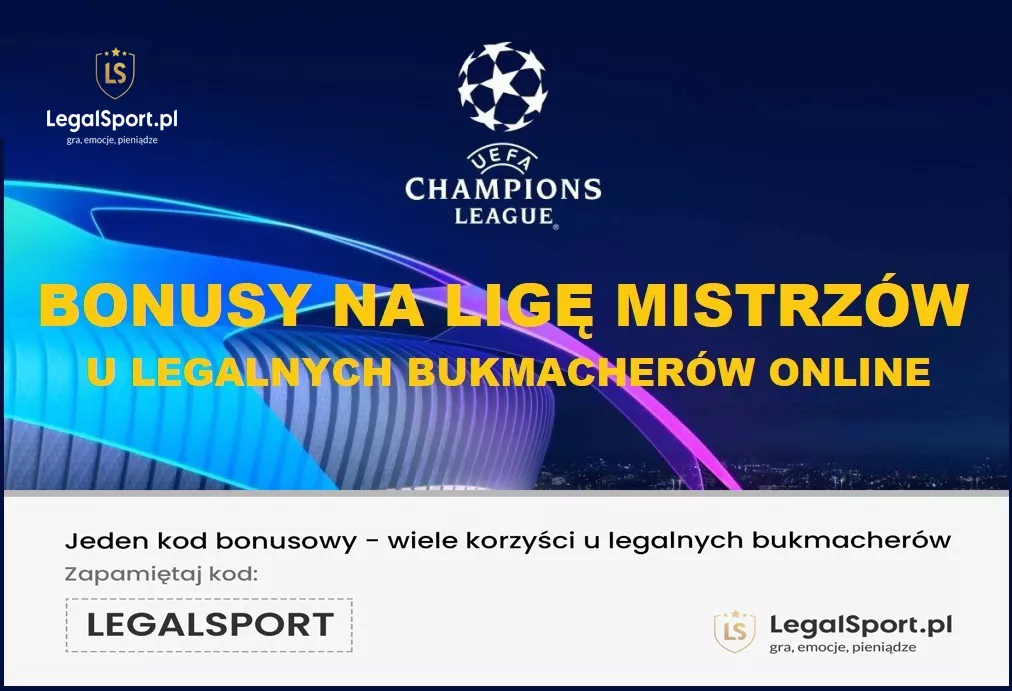 Legalni bukmacherzy internetowi oferują mnóstwo bonusów i promocji na UEFA Champions League
