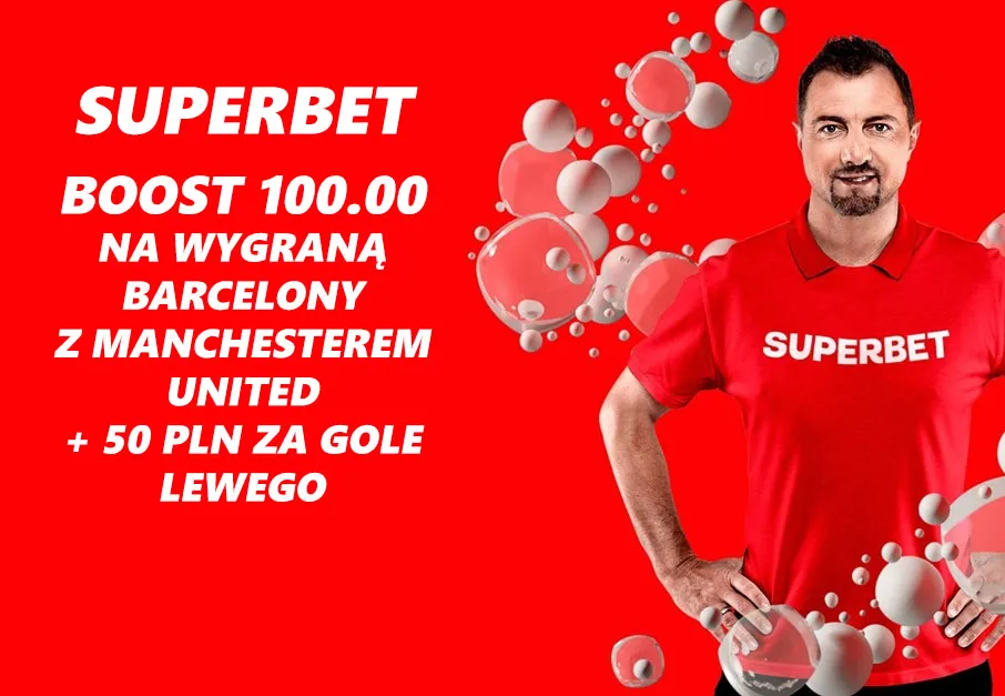 Boost 100.00 na Barcelona - Man. United (16.02) w promocji Superbet