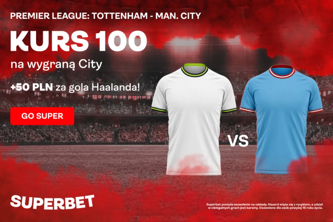Boost 100.00 na wygraną Man. City z Tottenhamem + 50 zł za gole Haalanda (05.02)