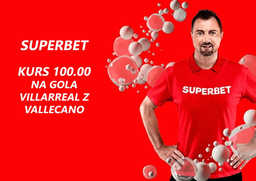 Boost 100.00 na gola Villarreal z Vallecano w promocji Superbet