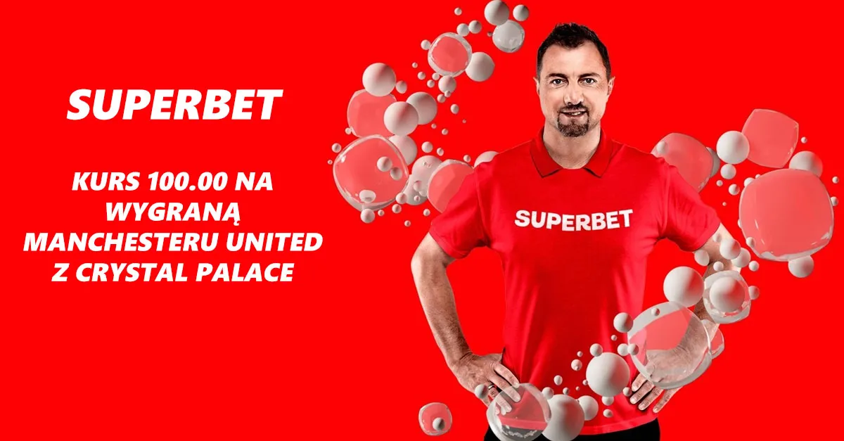 Boost 100.00 w Superbet na Crystal Palace - Manchester United