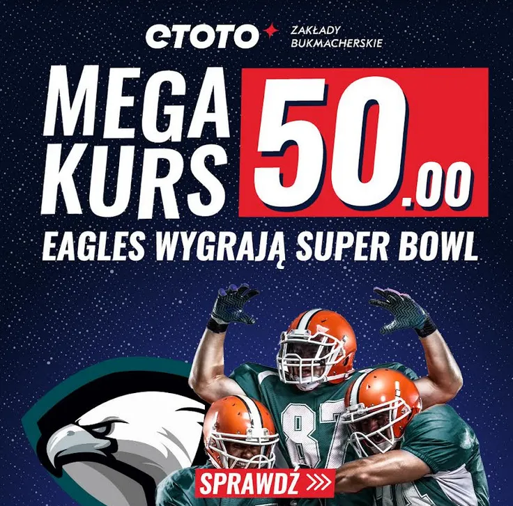 Boost 50.00 na wygraną Eagles z Kansas w Super Bowl (13.02.2023)