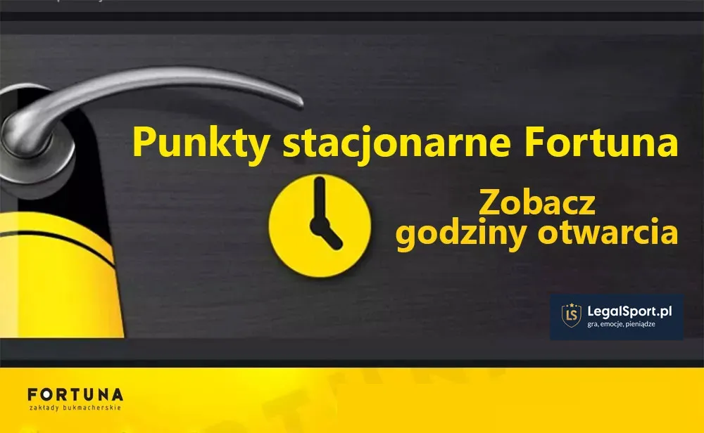 Godziny otwarcia punktów Fortuna - w których godzinach można zawierać stacjonarnie kupony bukmacherskie w Fortunie?