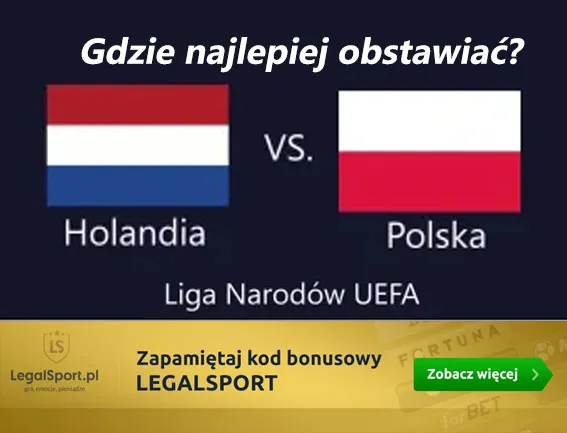 Gdzie najlepiej obstawia膰 Holandia vs. Polska z promocj膮 bukmachersk膮