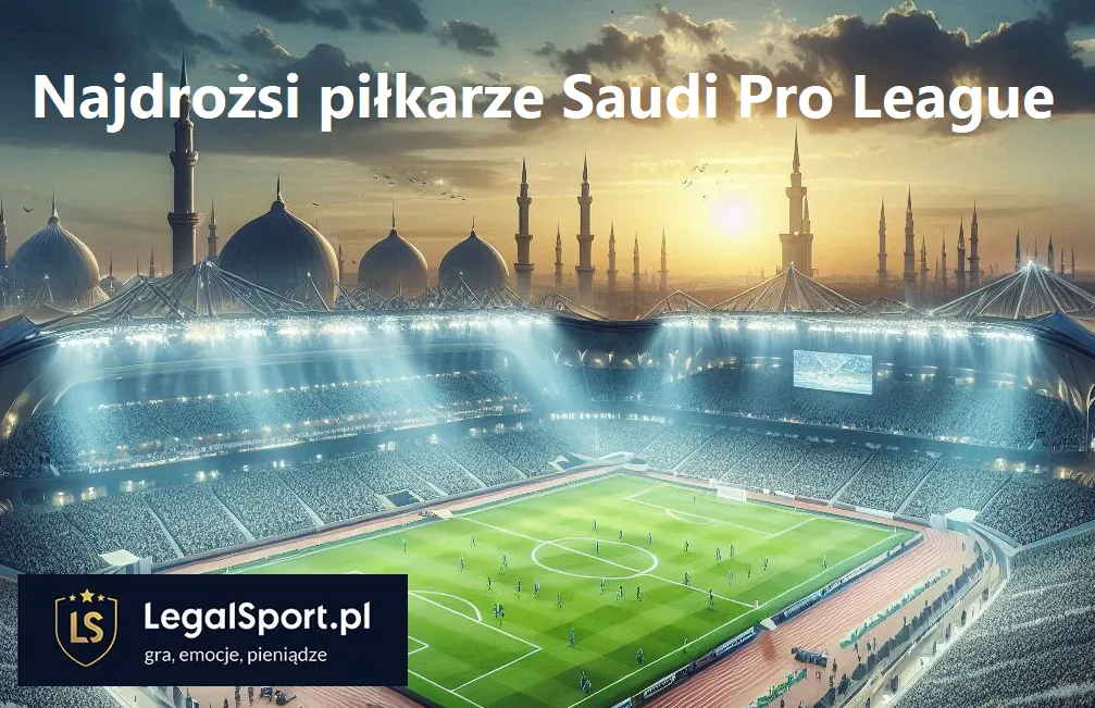 Najdrożsi piłkarze Saudi Pro League w roku 2025