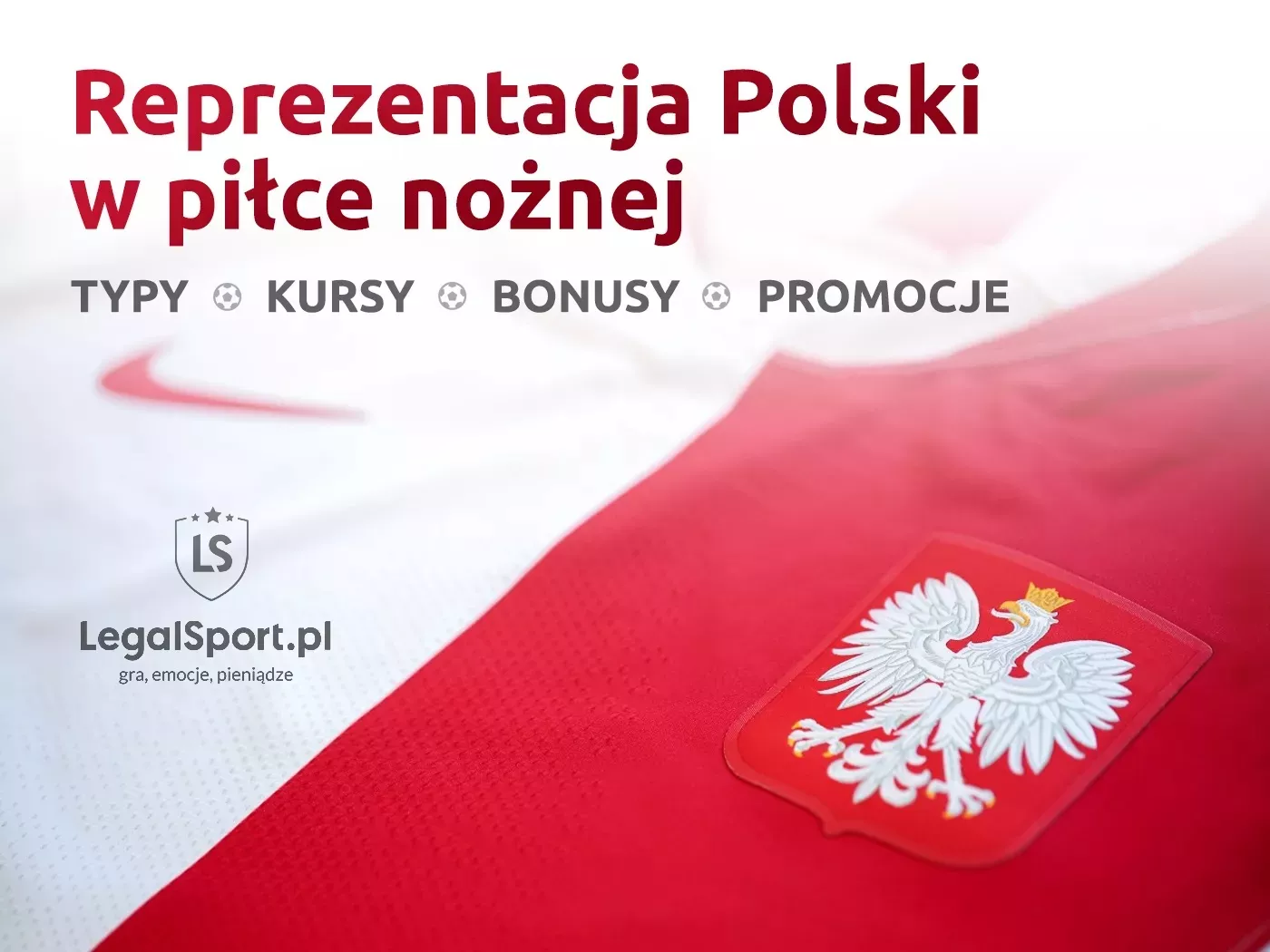 Jak obstawiać zakłady na reprezentację Polski - najnowsze typy i bonusy bukmacherskie