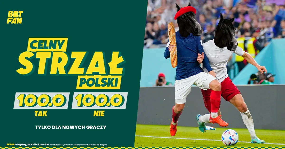 Podwyższony boost 100.00 na celny strzał gospodarzy w meczu Polska vs. Francja