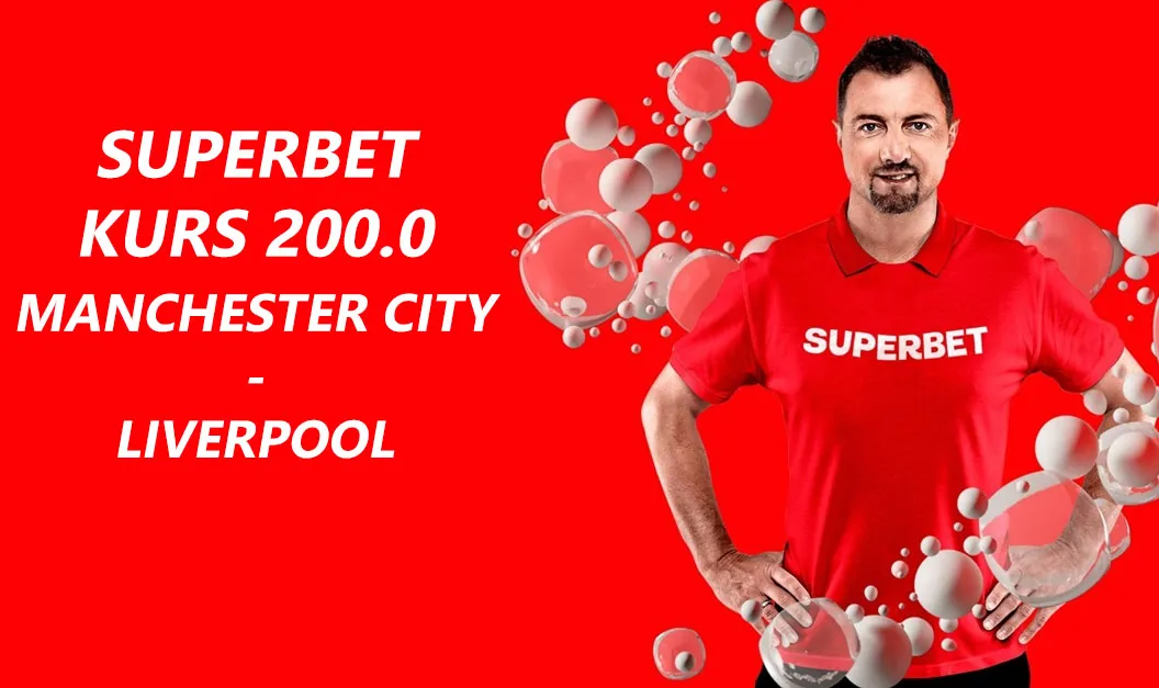 Boost 200.00 na Manchester City - Liverpool w promocji Superbet (01.04.23)