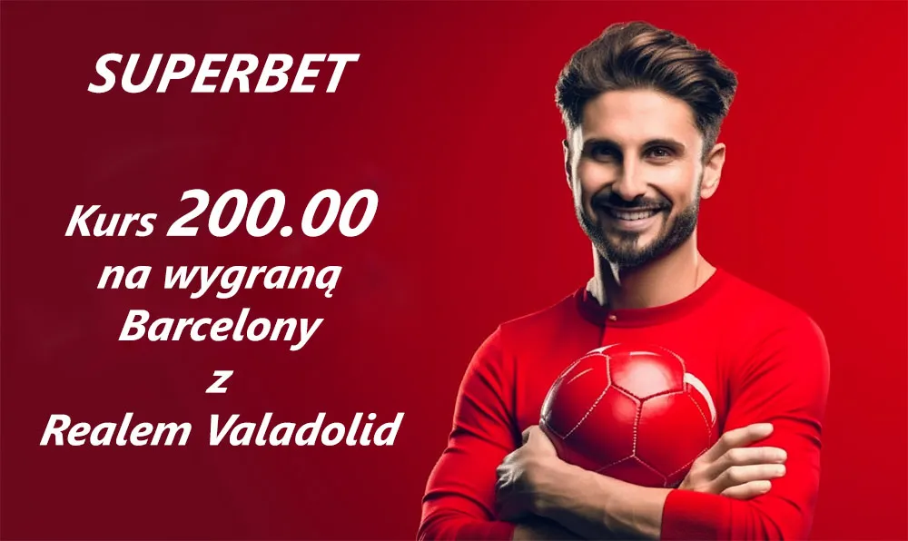 Boost 200.00 na Valladolid - FC Barcelona w Superbet (23.05.23)