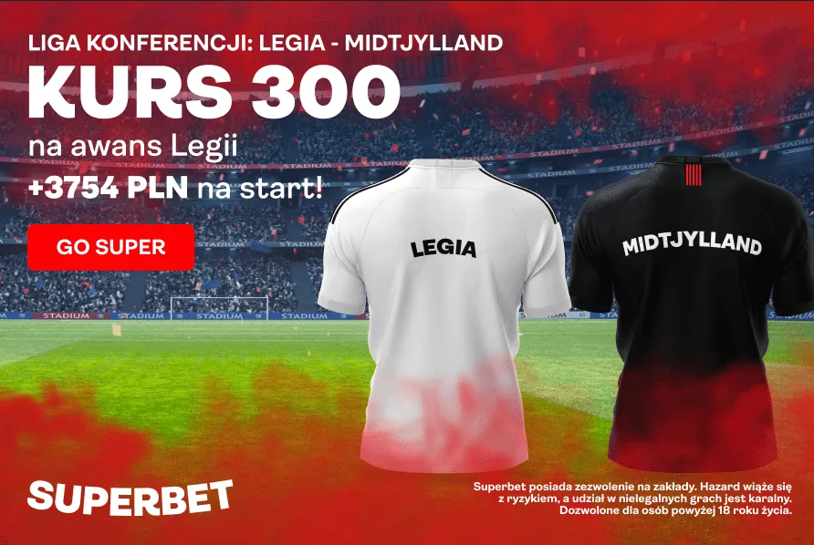 Legia - Midtjylland kurs 300.00 w promocji Superbet (31.08.23)