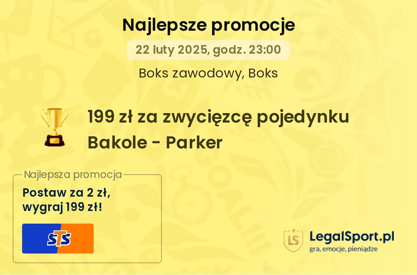 Obstaw kto wygra walkę Bakole - Parker. Zgarnij 199 zł bonusu od STS! (22.02.2025)