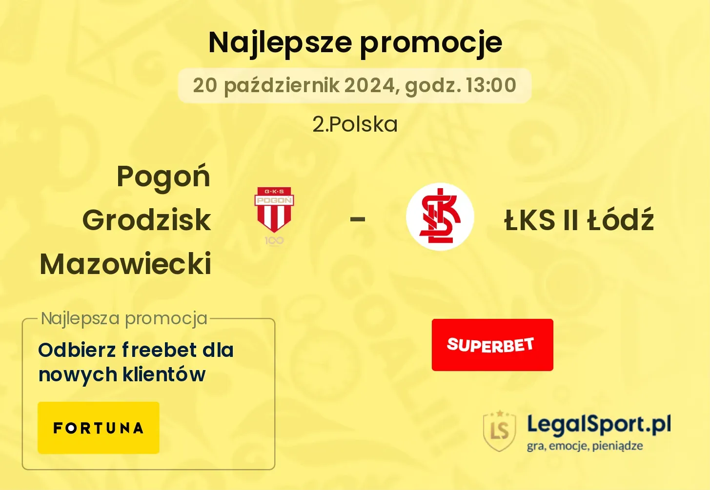 Pogoń Grodzisk Mazowiecki - ŁKS II Łódź promocje bonusy na mecz