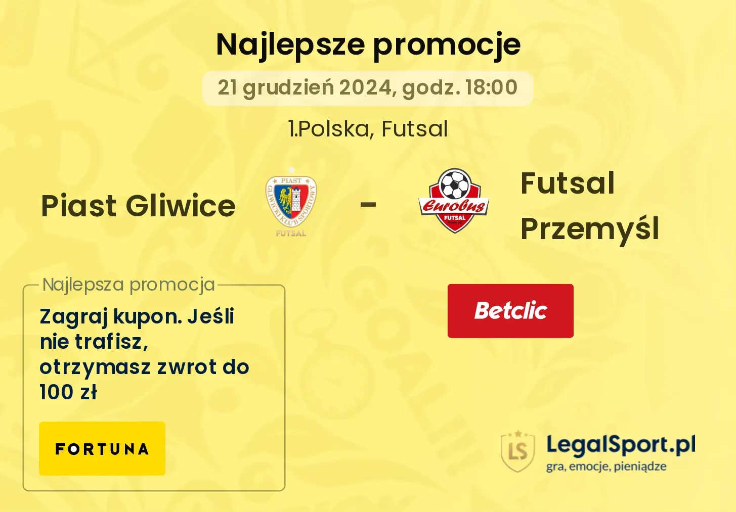 Piast Gliwice - Futsal Przemyśl promocje bonusy na mecz