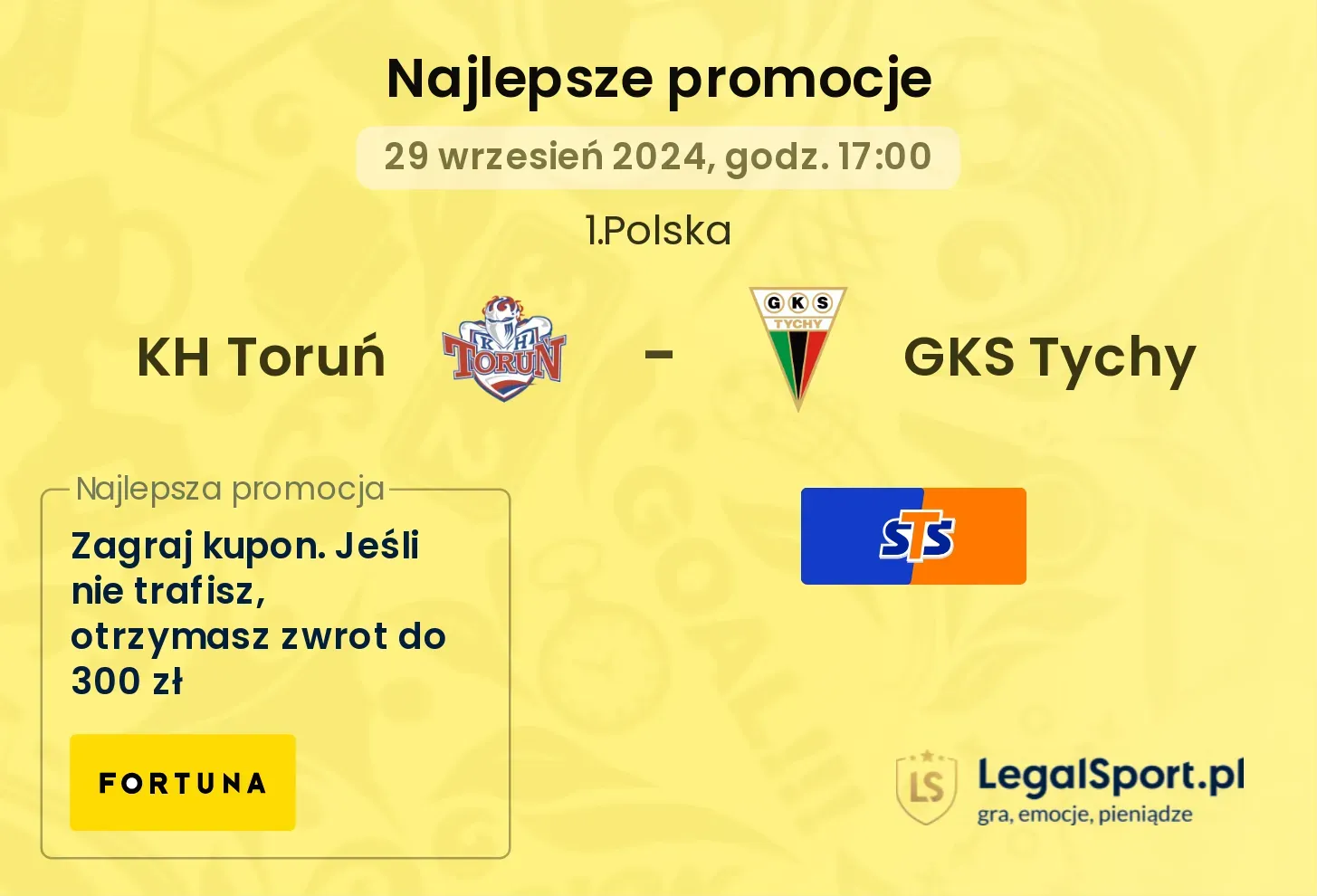 KH Toruń - GKS Tychy promocje bonusy na mecz