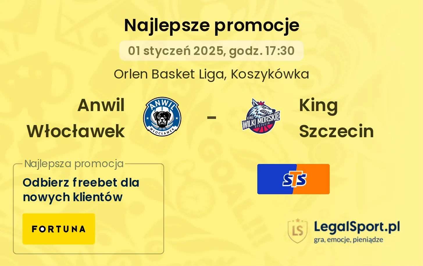 Anwil Włocławek - King Szczecin promocje bonusy na mecz