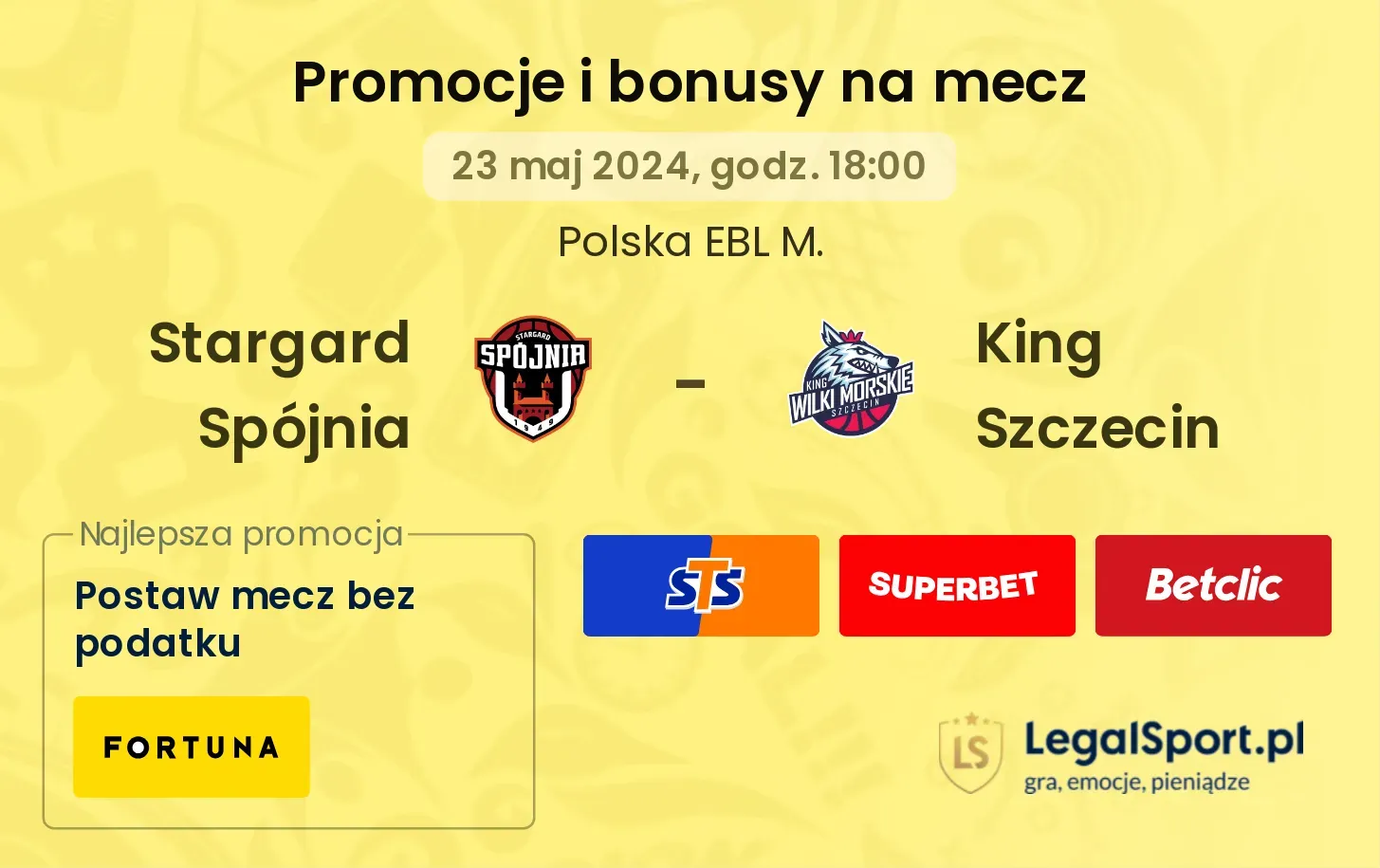 Stargard Spójnia - King Szczecin promocje bonusy na mecz