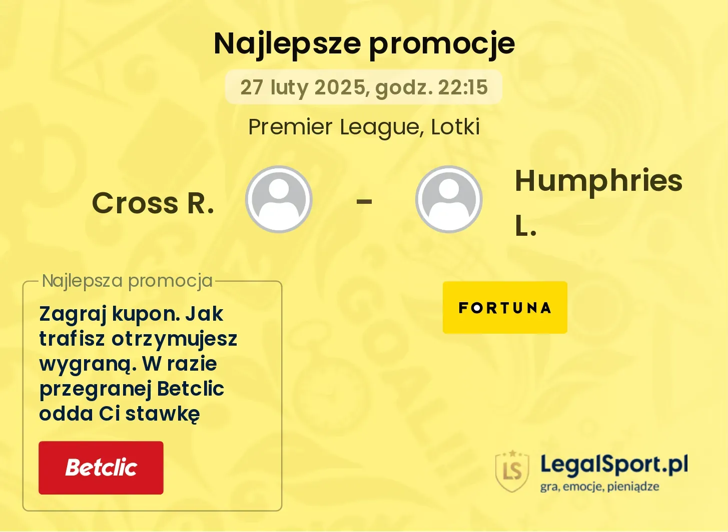 Cross R. - Humphries L. promocje bonusy na mecz