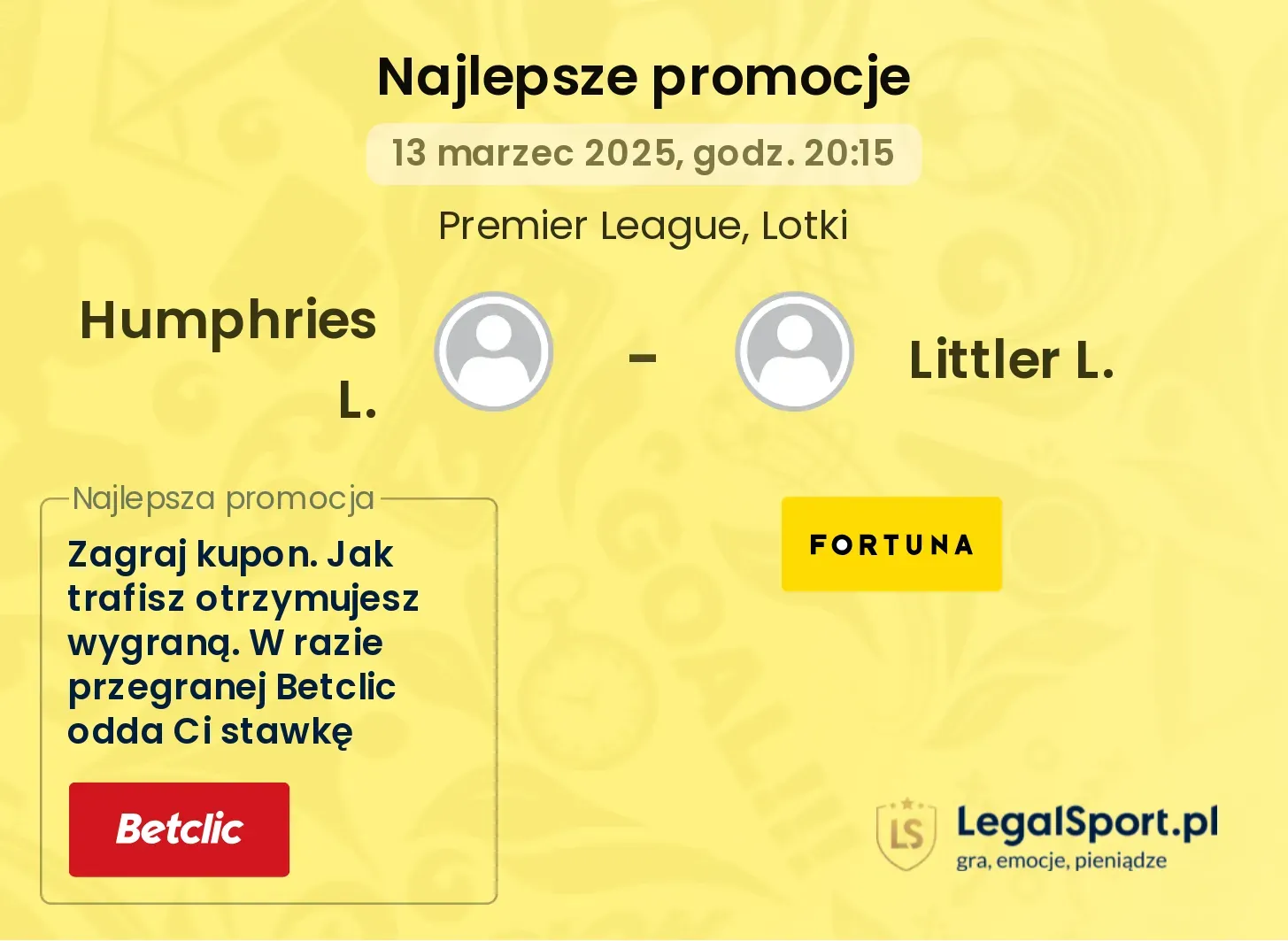 Humphries L. - Littler L. promocje bonusy na mecz