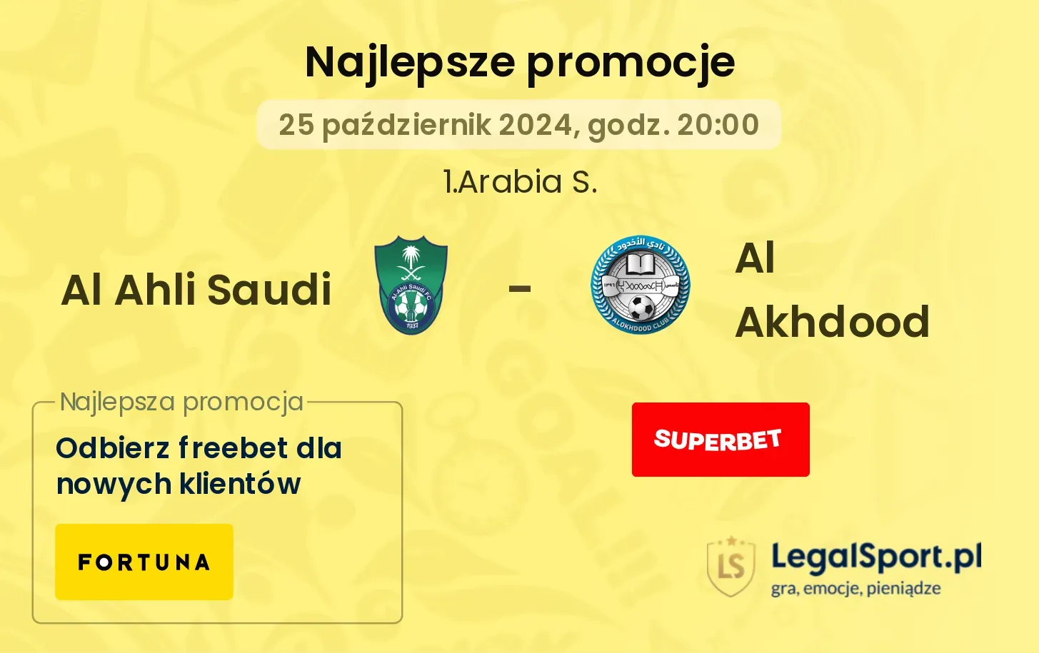 Al Ahli Saudi - Al Akhdood promocje bonusy na mecz