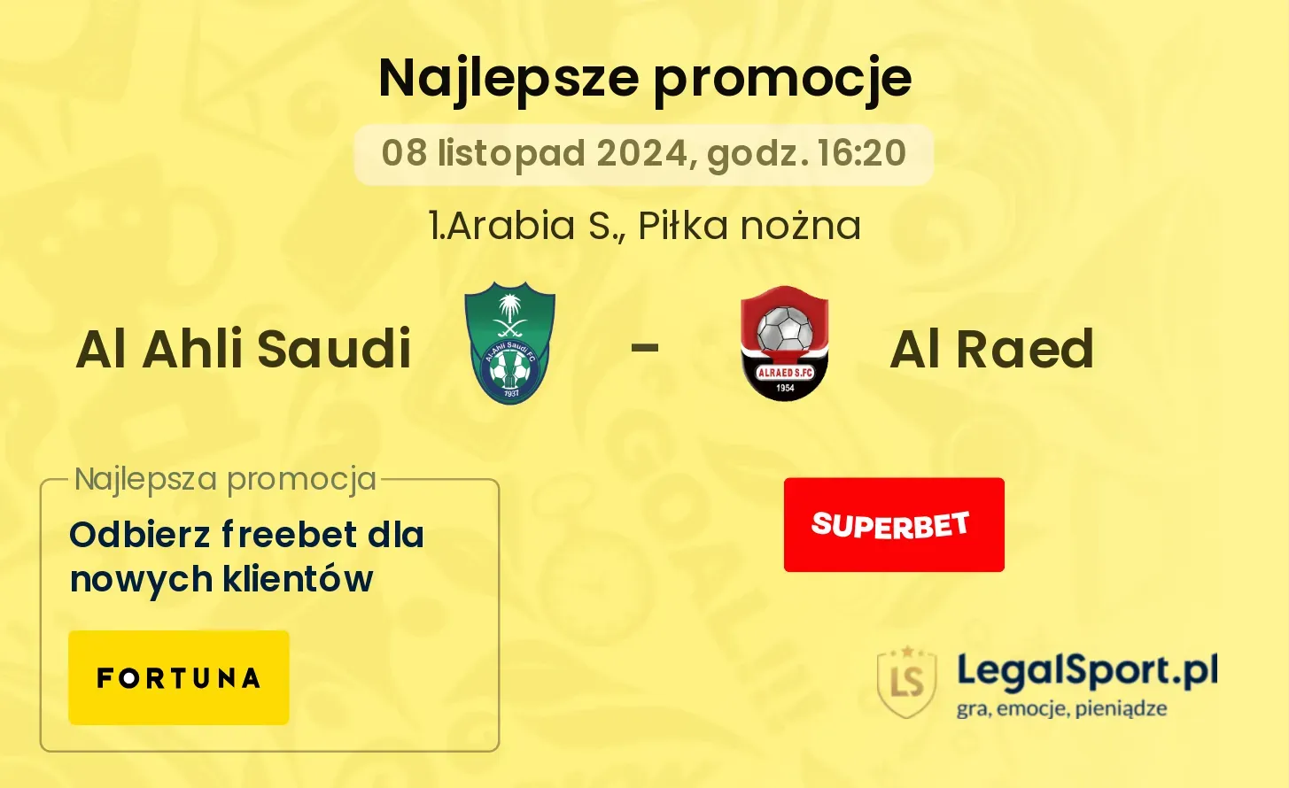 Al Ahli Saudi - Al Raed promocje bonusy na mecz