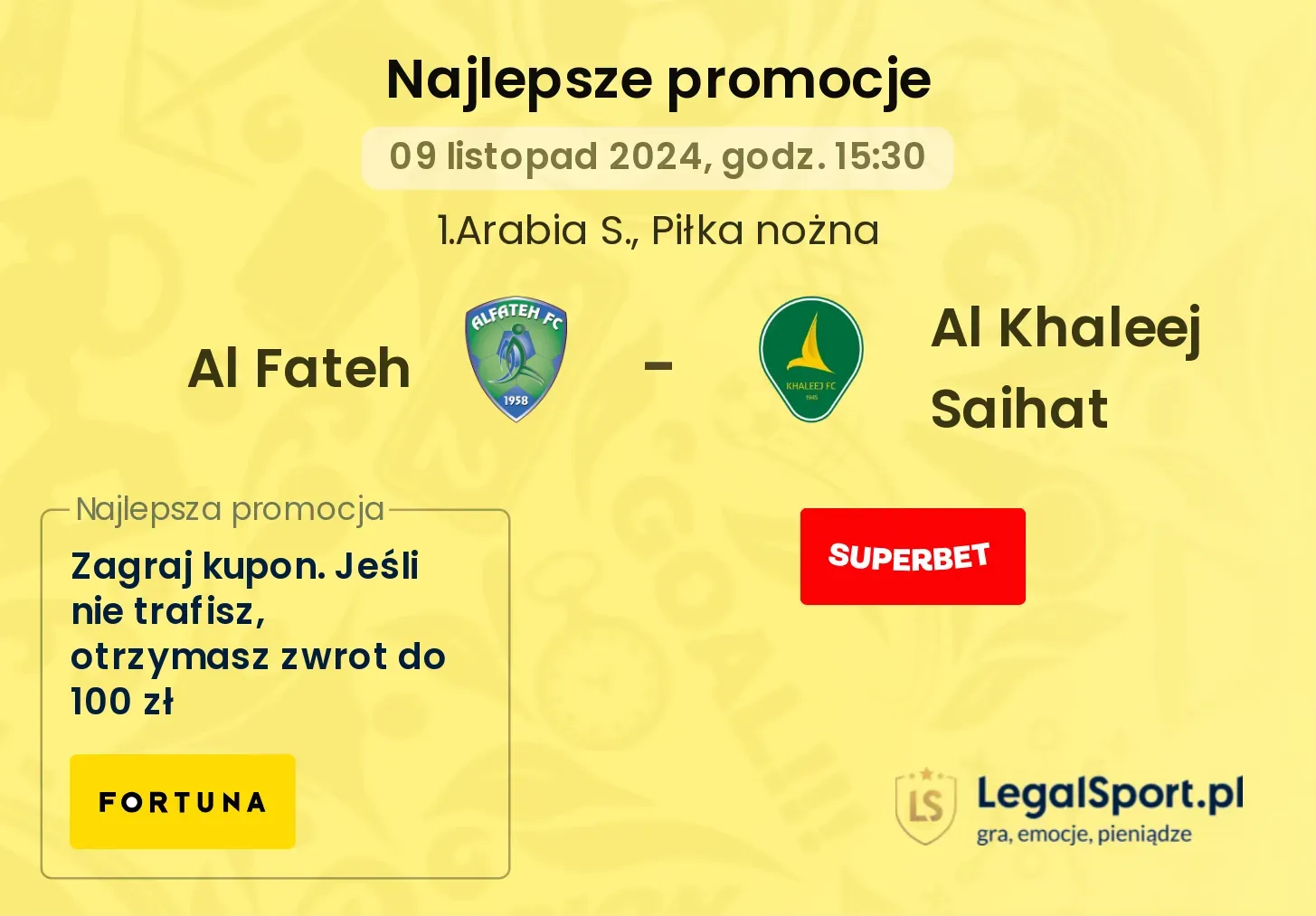 Al Fateh - Al Khaleej Saihat promocje bonusy na mecz