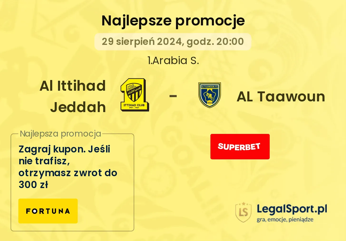 Al Ittihad Jeddah - AL Taawoun promocje bonusy na mecz