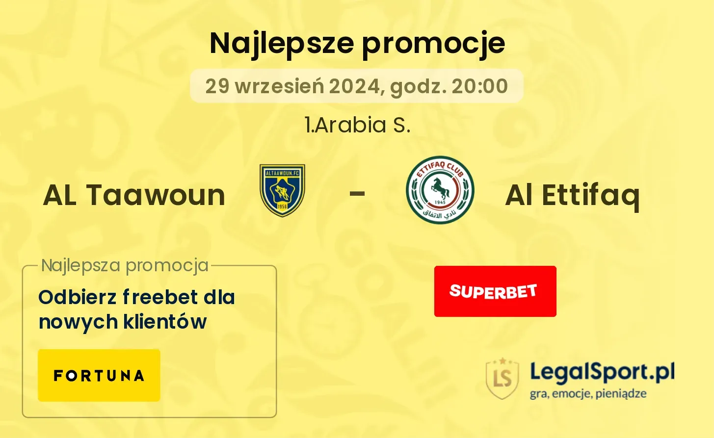 AL Taawoun - Al Ettifaq promocje u bukmacherów 29.09, 20:00