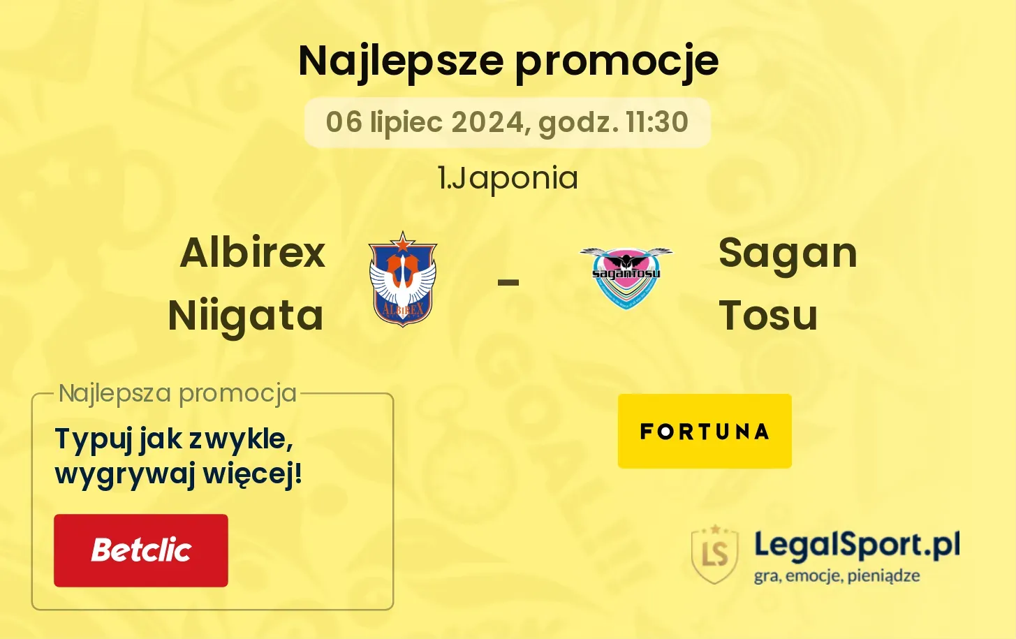 Albirex Niigata - Sagan Tosu promocje bukmacherskie (06.07, 11:30)