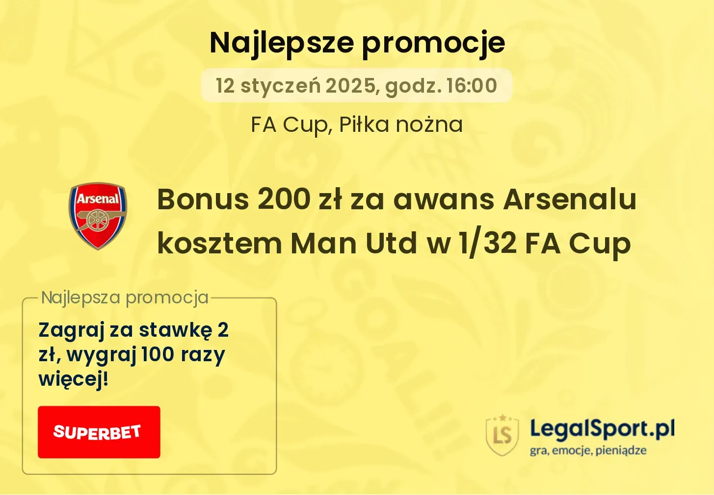 200 zł od Superbet jeśli Arsenal wyeliminuje Manchester United z FA Cup! (12.01.2025)