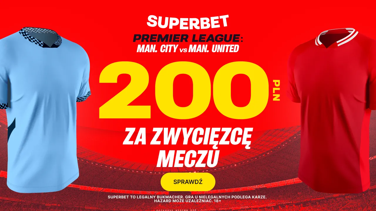 200 zł za zwycięski zespół w rywalizacji Man City - Man Utd