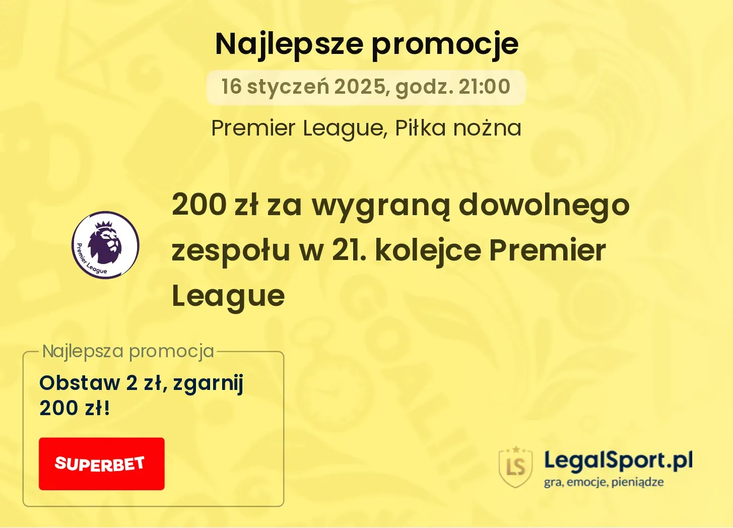 200 zł za wygraną dowolnego zespołu w 21. kolejce Premier League promocje bonusy na mecz