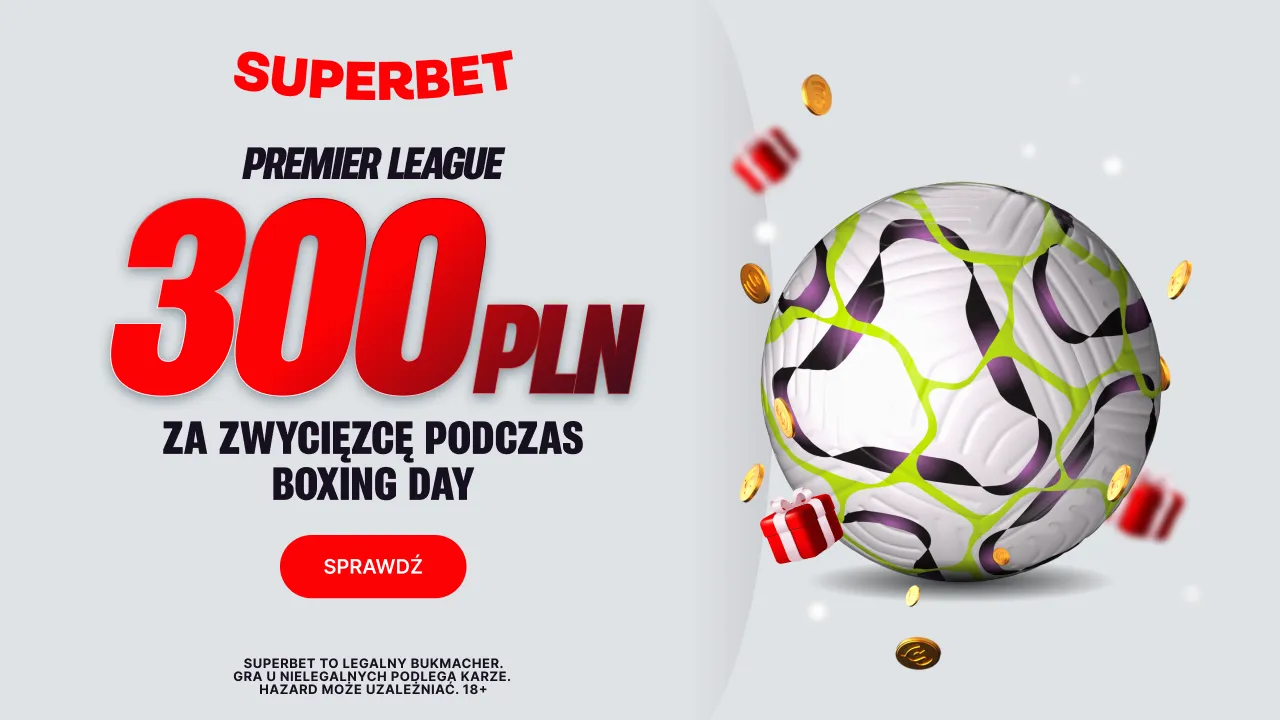 300 zł za zwycięzcę dowolnego meczu 18. kolejki Premier League w Superbet (26-27.12.2024)