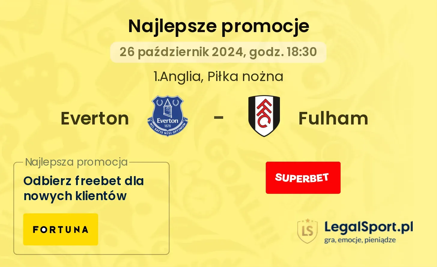 Everton - Fulham promocje bonusy na mecz