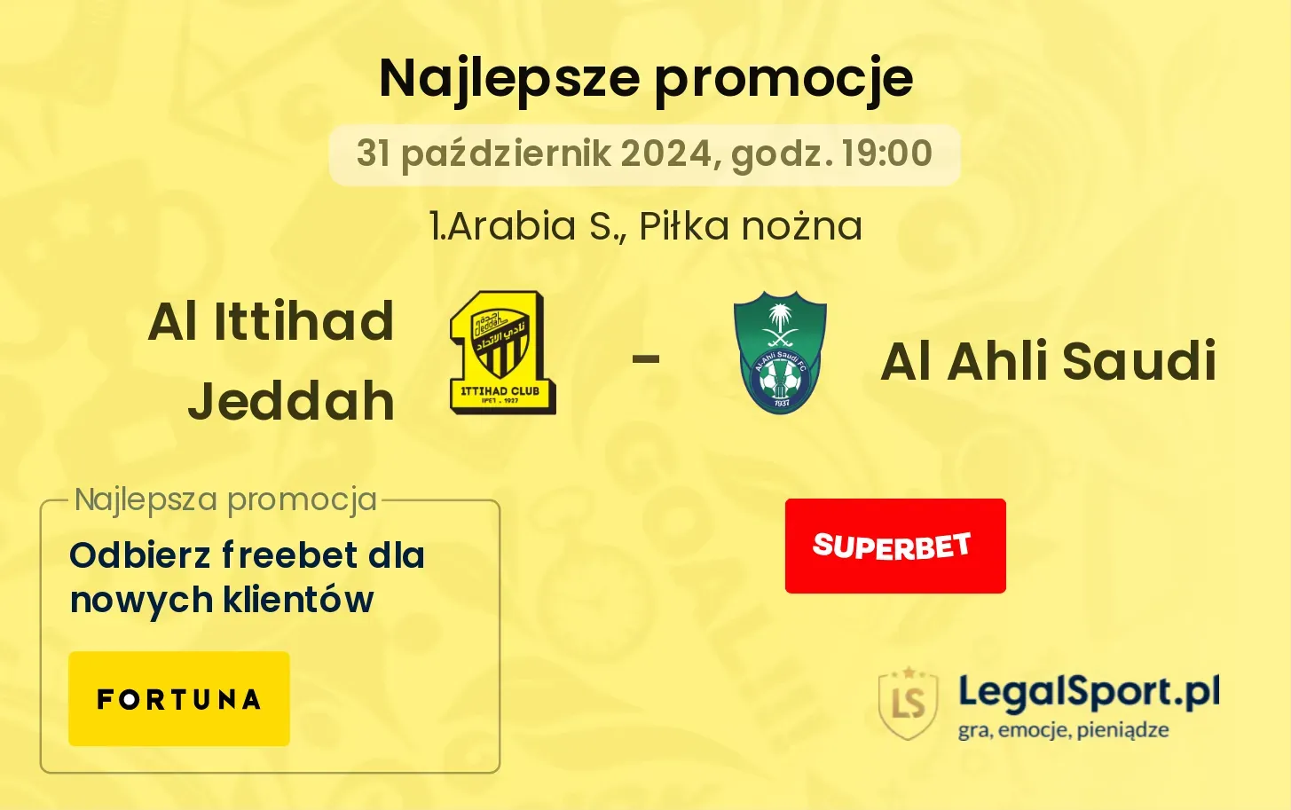 Al Ittihad Jeddah - Al Ahli Saudi promocje bonusy na mecz