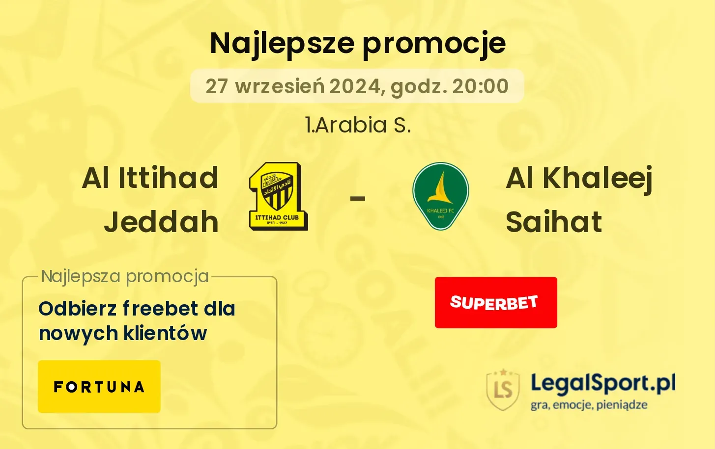 Al Ittihad Jeddah - Al Khaleej Saihat promocje bonusy na mecz