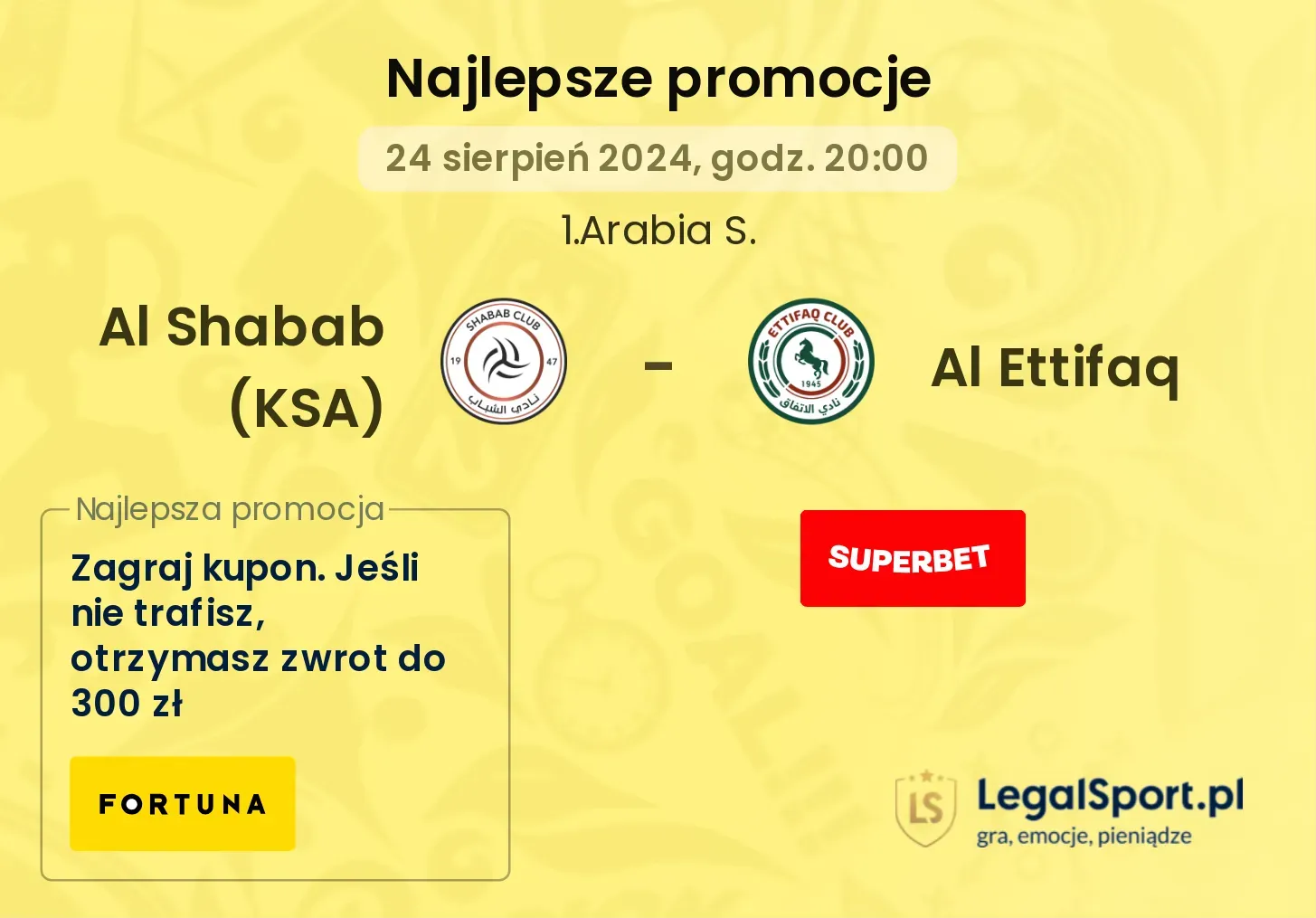 Al Shabab (KSA) - Al Ettifaq promocje bonusy na mecz