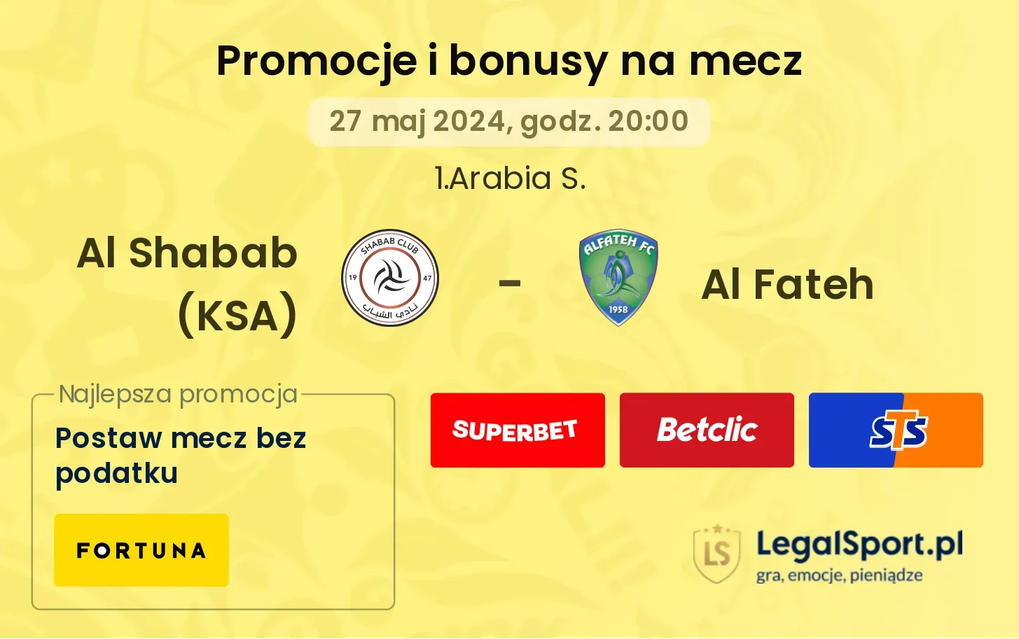 Al Shabab (KSA) - Al Fateh promocje bonusy na mecz