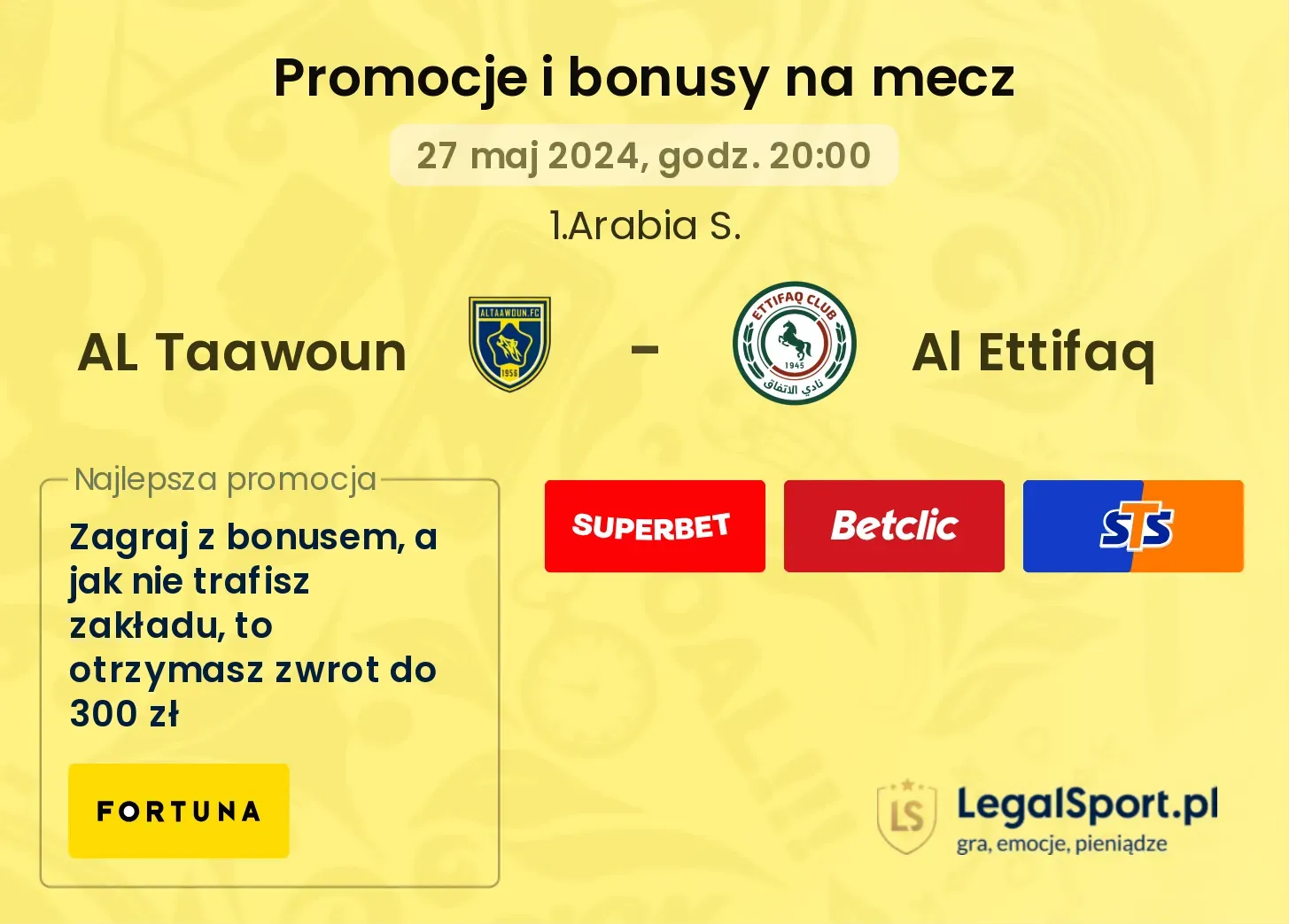 AL Taawoun - Al Ettifaq promocje bonusy na mecz
