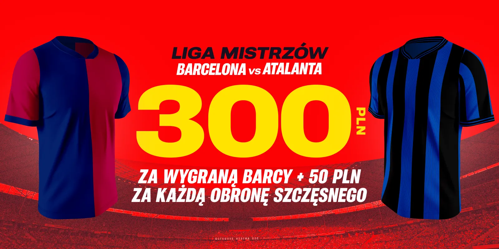 300 zł za wygraną Barcelony z Atalantą