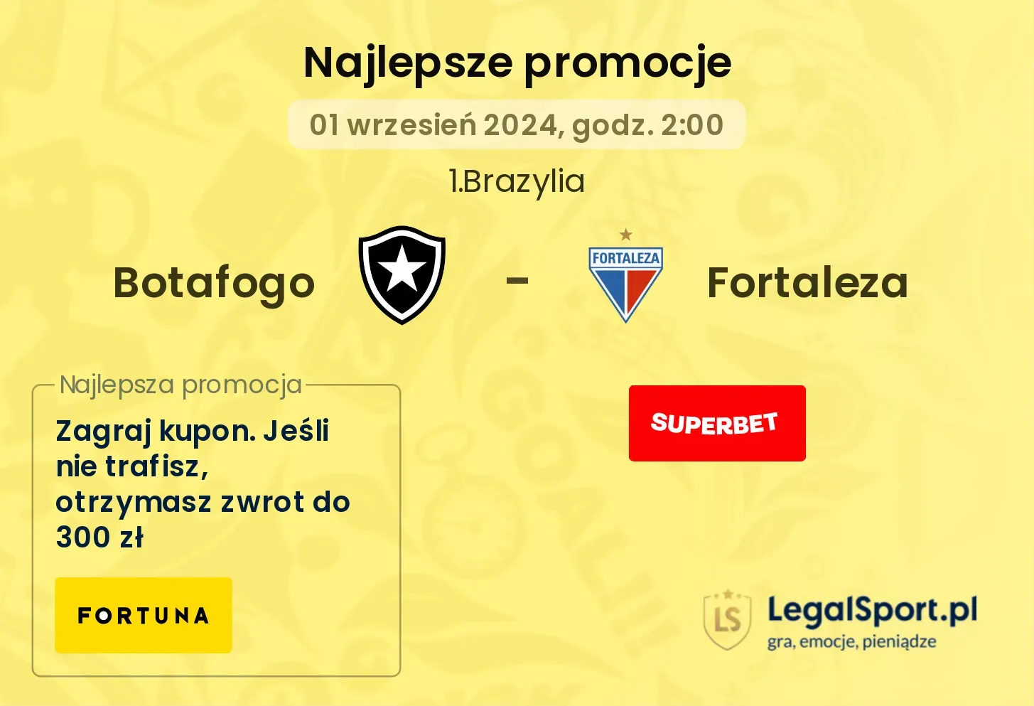 Botafogo - Fortaleza promocje u bukmacherów 01.09, 02:00