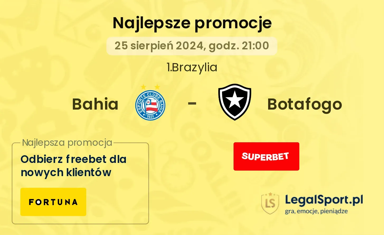 Bahia - Botafogo promocje bonusy na mecz