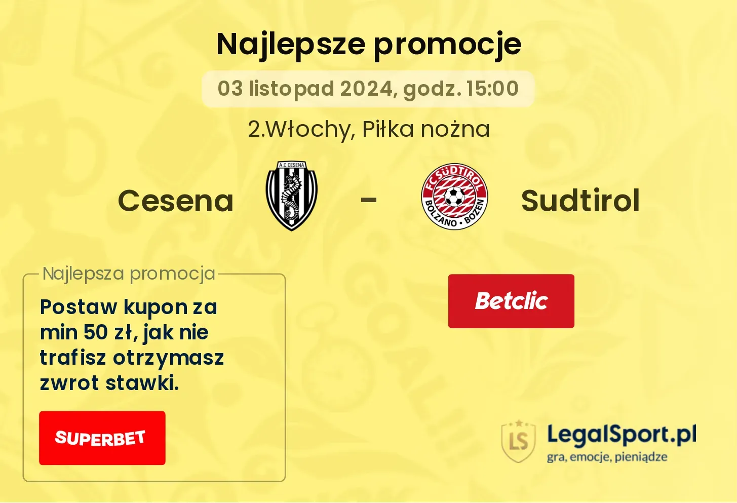 Cesena - Sudtirol promocje u bukmacherów 03.11, 15:00