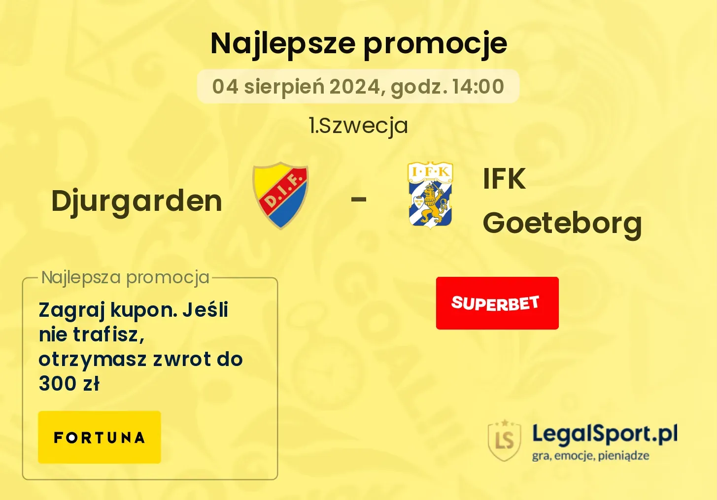 Djurgarden - IFK Goeteborg promocje bukmacherskie (04.08, 14:00)