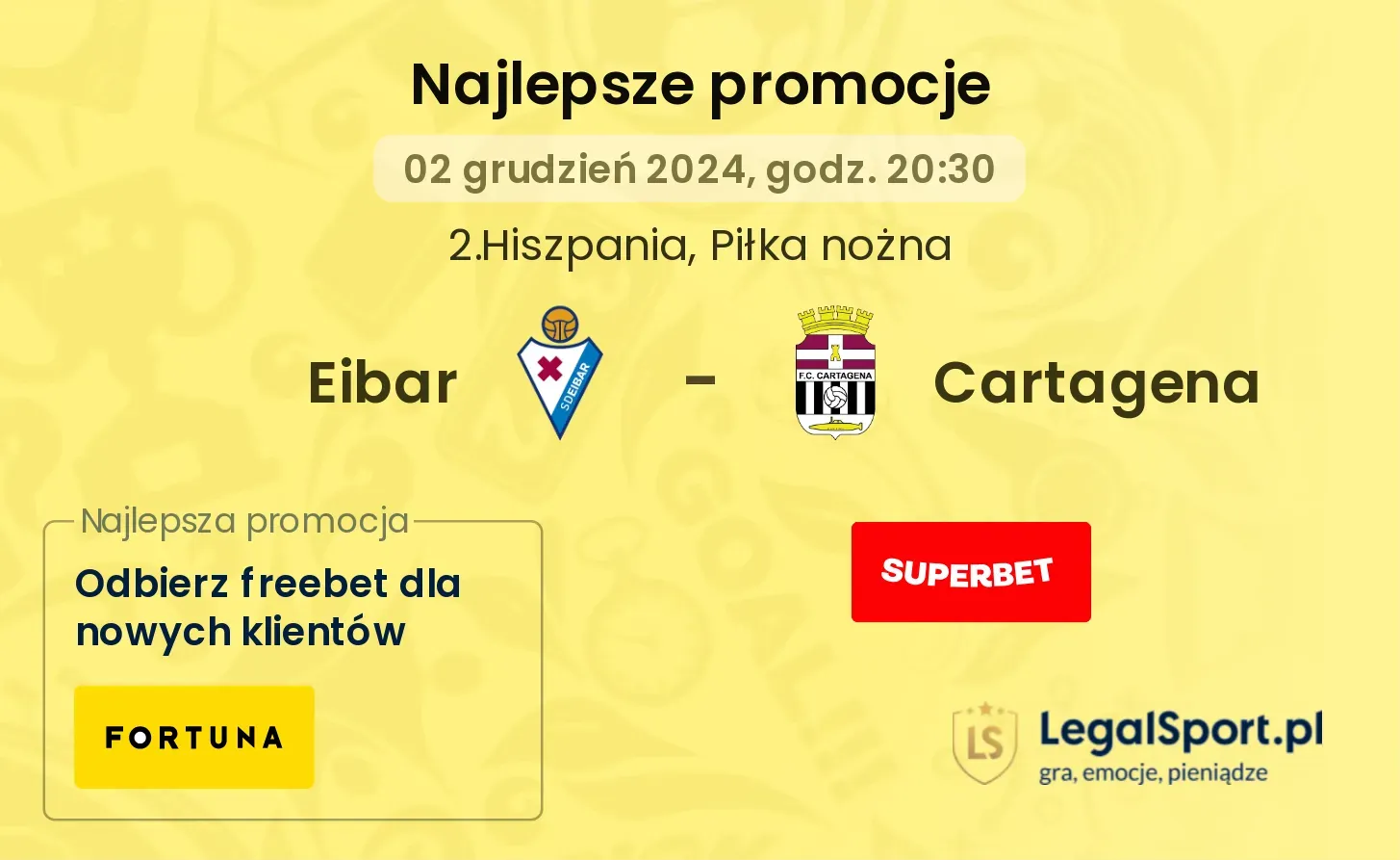 Eibar - Cartagena promocje bonusy na mecz