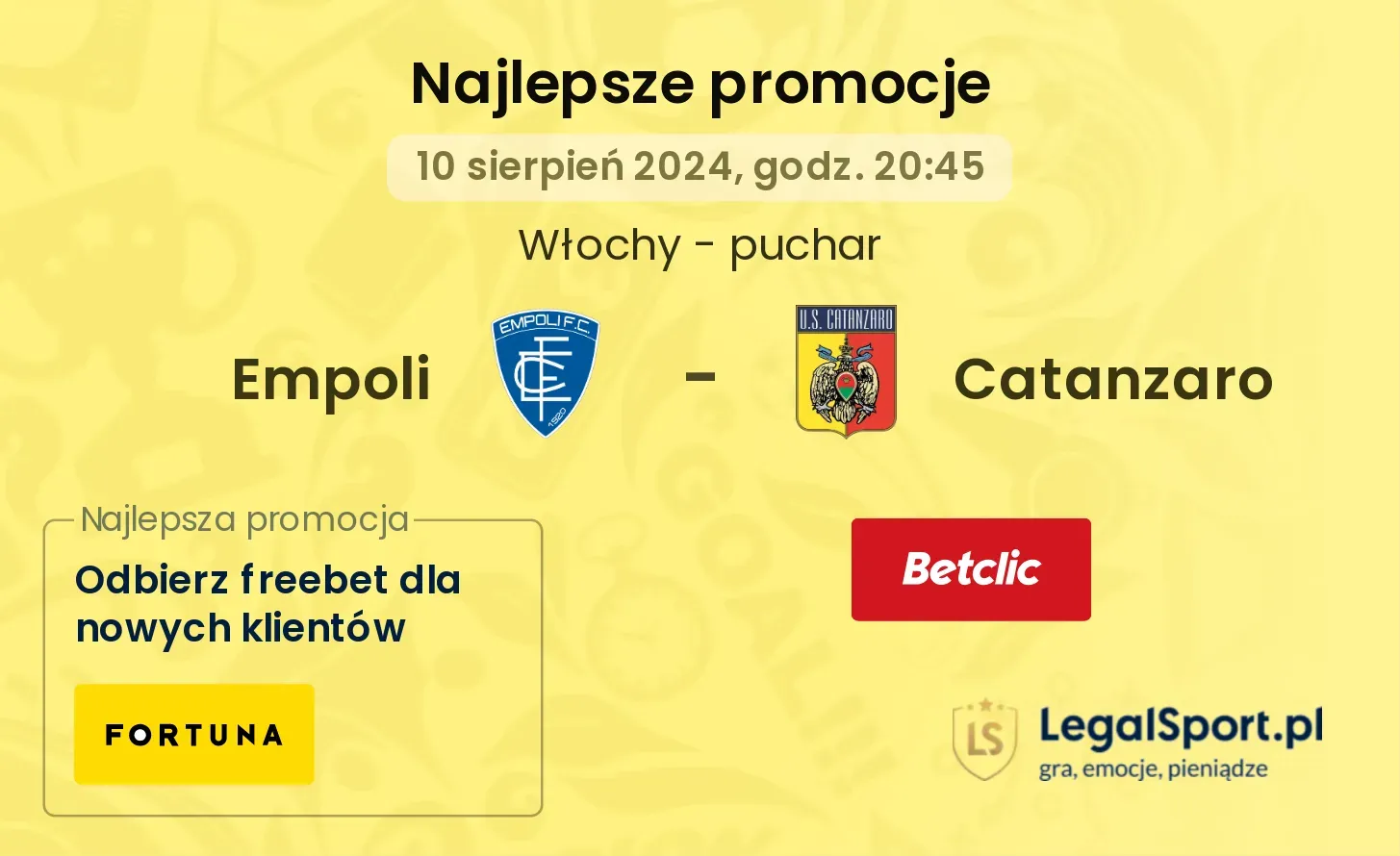 Empoli - Catanzaro promocje bukmacherskie (10.08, 20:45)