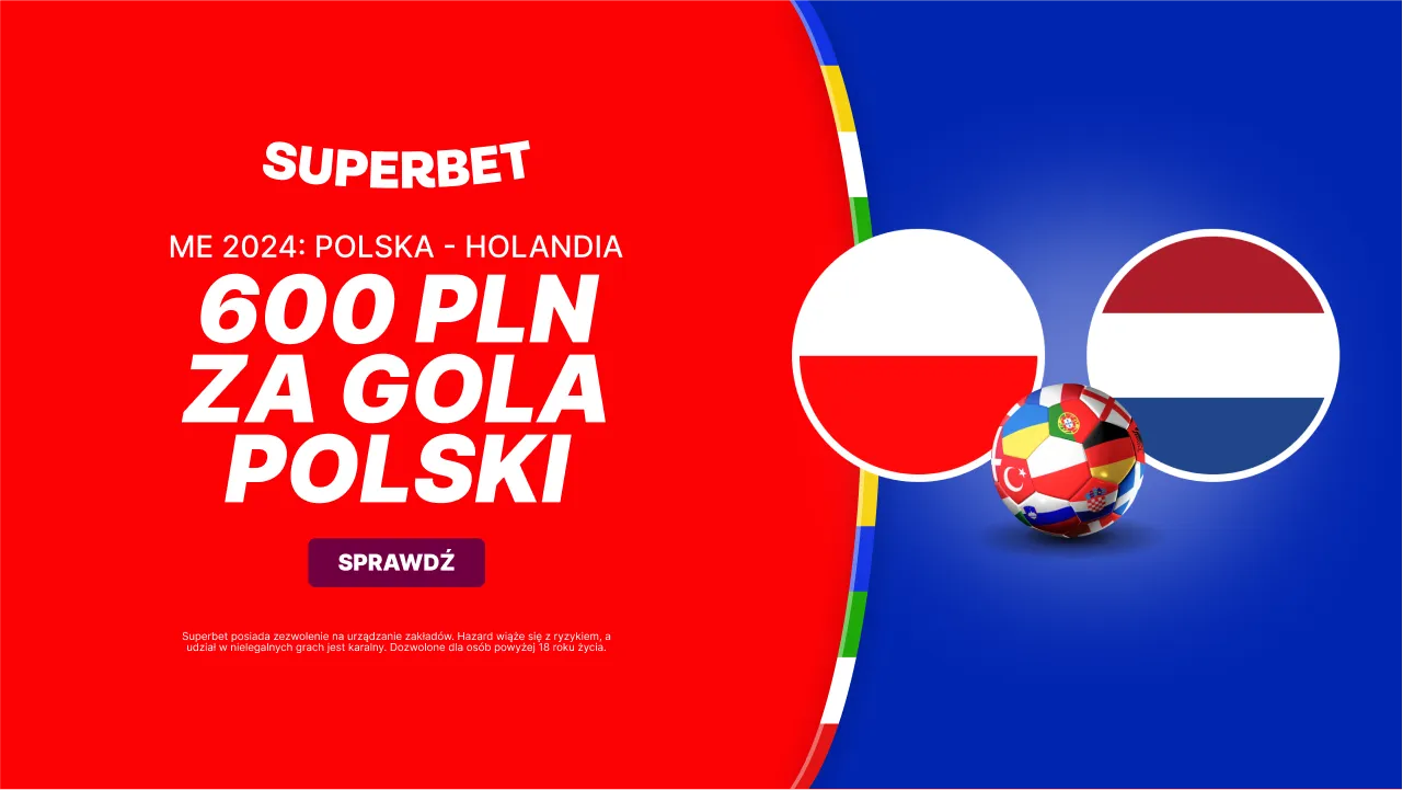 600 zł za gola Polski z Holandią w Superbet