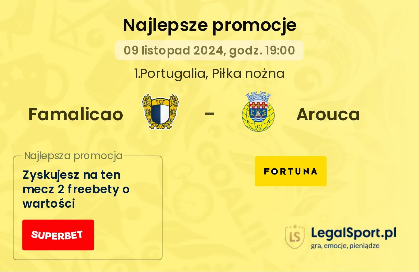 Famalicao - Arouca promocje bonusy na mecz